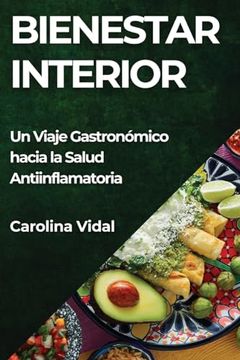 portada Bienestar Interior: Un Viaje Gastronómico Hacia la Salud Antiinflamatoria