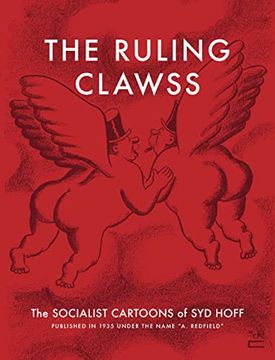 portada The Ruling Clawss: The Socialist Cartoons of Syd Hoff (in English)