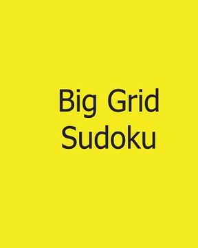 portada Big Grid Sudoku: Vol. 2 - 80 Gentle Sudoku Puzzles (en Inglés)