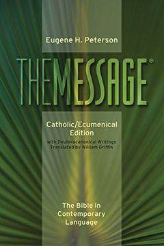 portada The Message: Catholic/Ecumenical Edition: The Bible in Contemporary Language (en Inglés)