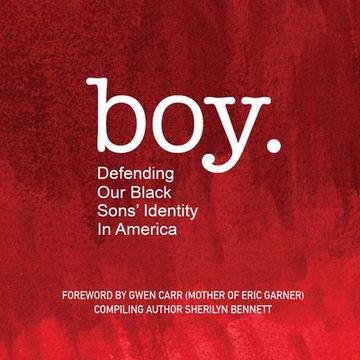 portada boy: Defending Our Black Sons' Identity in America