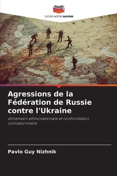 portada Agressions de la Fédération de Russie contre l'Ukraine (en Francés)