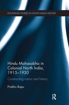 portada Hindu Mahasabha in Colonial North India, 1915-1930: Constructing Nation and History