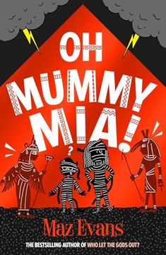 portada Oh Mummy Mia!  The Gods Squad Take Ancient Egypt in maz Evans's new Laugh-Out-Loud Adventure