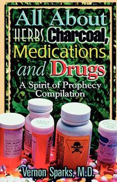 portada all about herbs, charcoal, medications, and drugs (in English)