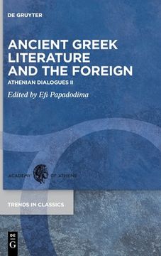 portada Ancient Greek Literature and the Foreign: Athenian Dialogues II (en Inglés)