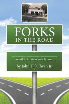 portada Forks in the Road: Small Town Lives and Lessons (in English)