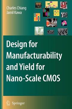 portada design for manufacturability and yield for nano-scale cmos (en Inglés)