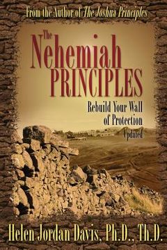 portada The Nehemiah Principles Updated: Rebuild Your Wall of Protection (en Inglés)