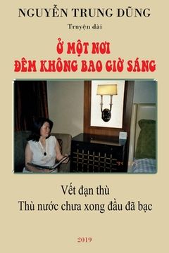 portada Ở MỘt NƠi Đêm Không Bao GiỜ Sáng (en Vietnamita)