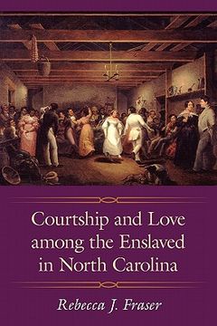 portada courtship and love among the enslaved in north carolina (en Inglés)