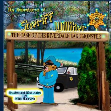 portada The Adventures of Sheriff Williker: The Case of the Riverdale Lake Monster (in English)