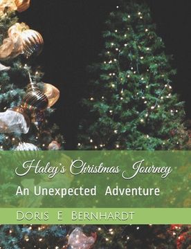 portada Haley's Christmas Journey: An Unexpected Adventure (en Inglés)