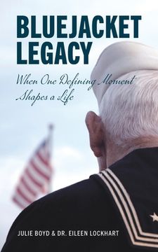 portada Bluejacket Legacy: When one defining moment shapes a life (in English)