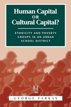 portada Human Capital or Cultural Capital? Ethnicity and Poverty Groups in an Urban School District (en Inglés)