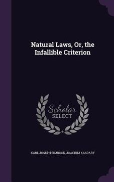 portada Natural Laws, Or, the Infallible Criterion (in English)