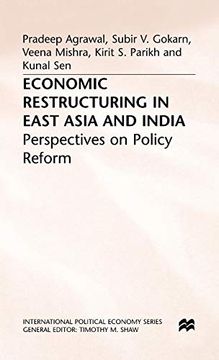 portada Economic Restructuring in East Asia and India: Perspectives on Policy Reform (International Political Economy Series) (en Inglés)
