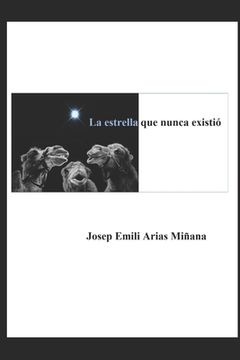 portada La estrella que nunca existió: Una exégesis al mito de la Estrella de Belén (in Spanish)