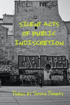 portada Silent Acts of Public Indiscretion (en Inglés)