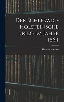 portada Der Schleswig-Holsteinsche Krieg im Jahre 1864 (in German)