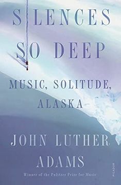 portada Silences so Deep: Music, Solitude, Alaska 