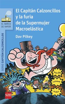portada 6. El Capitan Calzoncillos y la Furia de la Supermujer Macroelas- (in Spanish)
