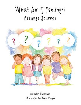 portada What Am I Feeling?: Feelings Journal (en Inglés)