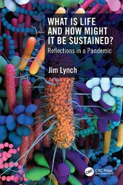 portada What is Life and how Might it be Sustained? Reflections in a Pandemic 
