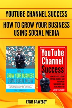 portada How to Grow Your Business Using Social Media & YouTube Channel Success (en Inglés)