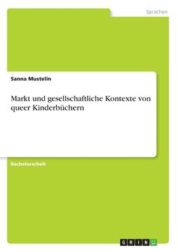 portada Markt und gesellschaftliche Kontexte von queeren Kinderbüchern (en Alemán)