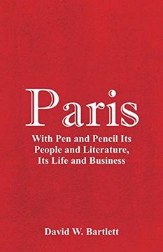 portada Paris: With pen and Pencil its People and Literature, its Life and Business (in English)