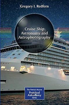 portada Cruise Ship Astronomy and Astrophotography (The Patrick Moore Practical Astronomy Series) (en Inglés)