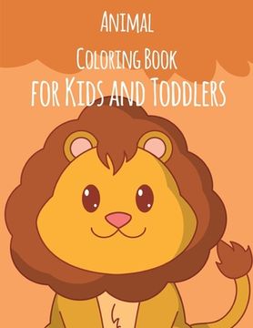 portada Animal Coloring Book For Kids And Toddlers: The Best Relaxing Colouring Book For Boys Girls Adults (en Inglés)