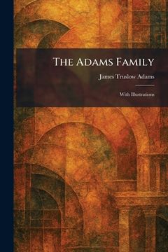 The Adams Family: With Illustrations