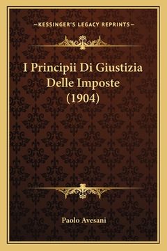 portada I Principii Di Giustizia Delle Imposte (1904) (en Italiano)