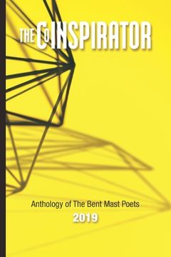 portada The CoINSPIRATOR: 2019 Anthology of The Bent Mast Poets (in English)