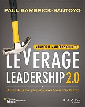 portada A Principal Manager's Guide to Leverage Leadership 2. 0: How to Build Exceptional Schools Across Your District (en Inglés)