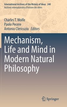 portada Mechanism, Life and Mind in Modern Natural Philosophy (en Inglés)