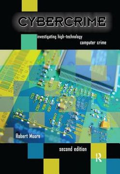 Cybercrime: Investigating High-Technology Computer Crime (en Inglés)