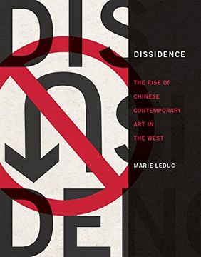 portada Dissidence: The Rise of Chinese Contemporary art in the West (The mit Press) (en Inglés)