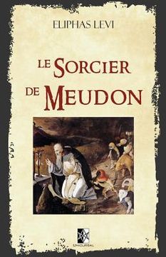 portada Le Sorcier de Meudon: (ed. 1861) (en Francés)