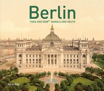 portada Berlin Then and Now: Damals und Heute