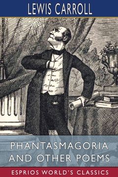 portada Phantasmagoria and Other Poems (Esprios Classics): With Illustrations by Arthur B. Frost