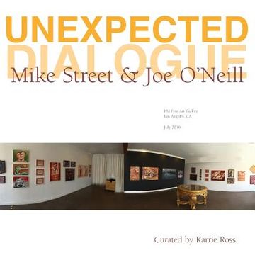 portada Unexpected Dialogue: Mike Street and Joe O'Neill (en Inglés)
