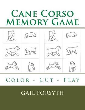 portada Cane Corso Memory Game: Color - Cut - Play (en Inglés)