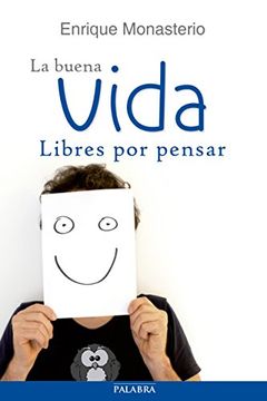 portada La Buena Vida, Libres por Pensar (in Spanish)