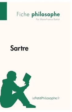 portada Sartre (Fiche philosophe): Comprendre la philosophie avec lePetitPhilosophe.fr (en Francés)