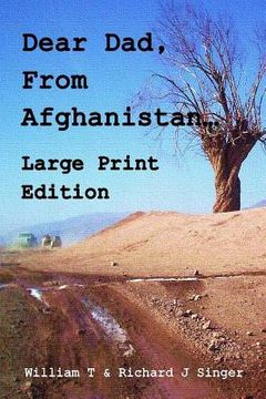 portada Dear Dad, From Afghanistan, Large Print Edition: Letters from a son deployed to Afghanistan