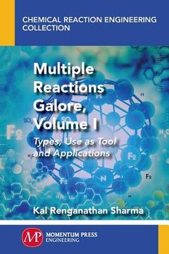 portada Multiple Reactions Galore, Volume I: Types, Use as Tool and Applications (in English)