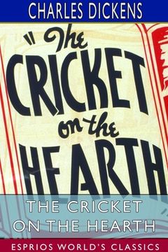 portada The Cricket on the Hearth (Esprios Classics): A Fairy Tale of Home (in English)